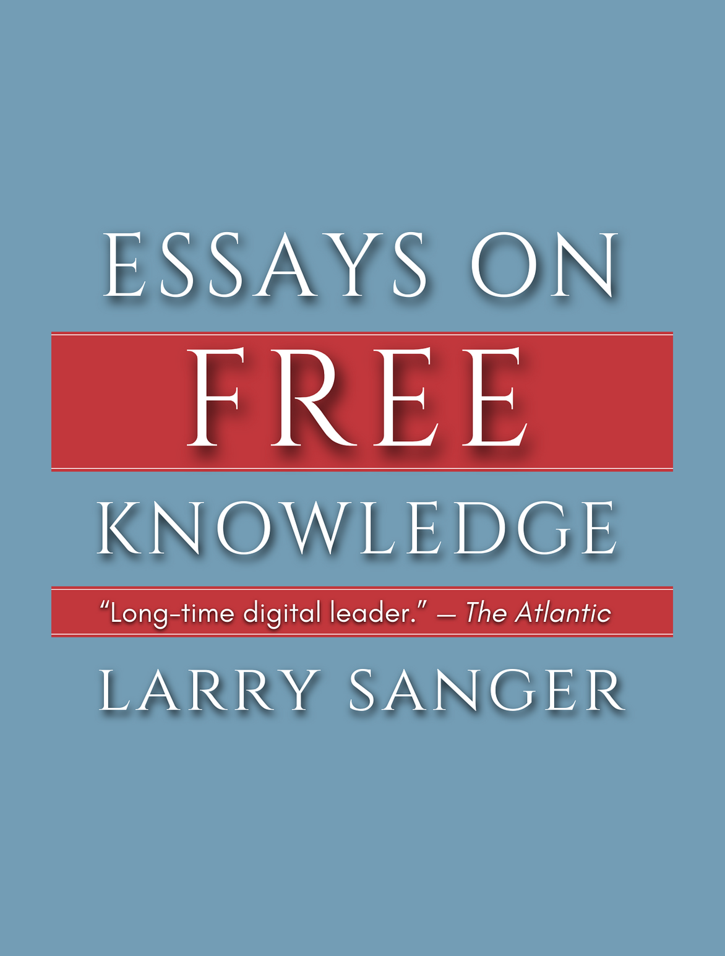 Essays on Free Knowledge